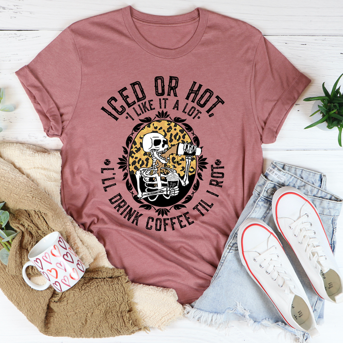 Iced Or Hot Tee