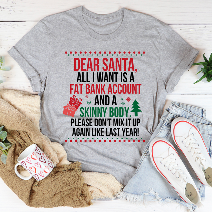 Dear Santa All I Want Is Tee