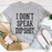 I Dont Speak Dipshit Tee