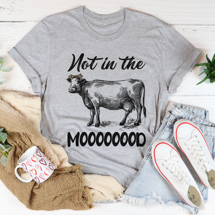 Not In The Mood Tee