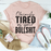 Obviously Tired Of Your BS Tee