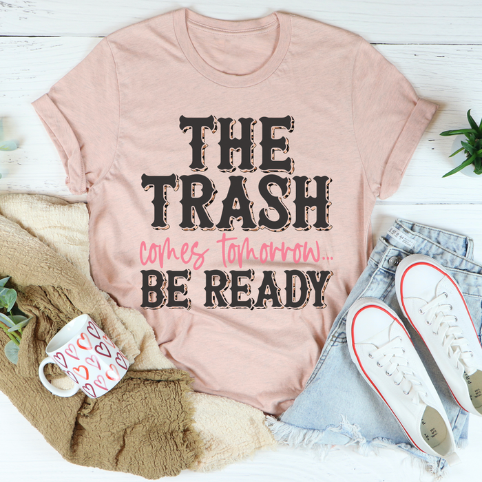 The Trash Comes Tomorrow Tee