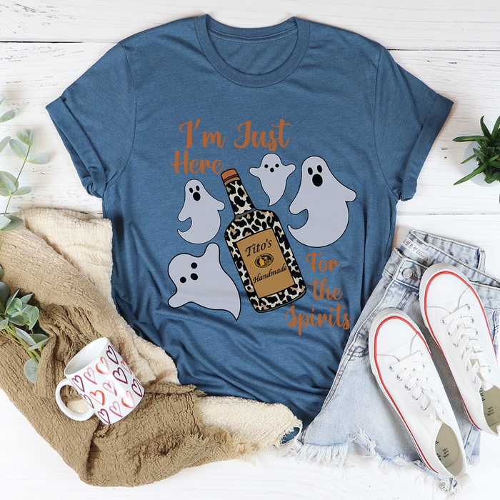Im Just Here For The Spirits Tee