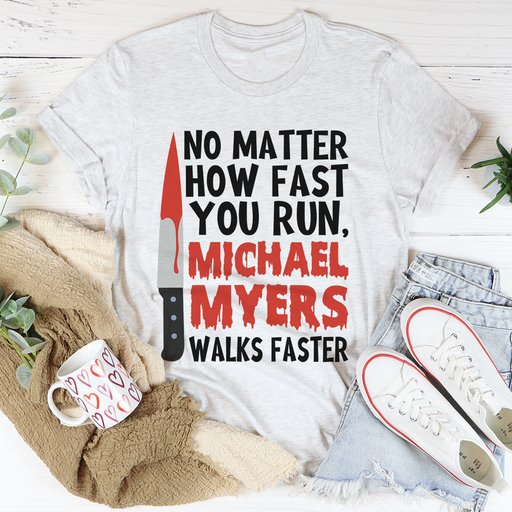 No Matter How Fast You Run Tee