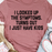 I Looked Up The Symptoms Turns Out I Just Have Kids T-Shirt