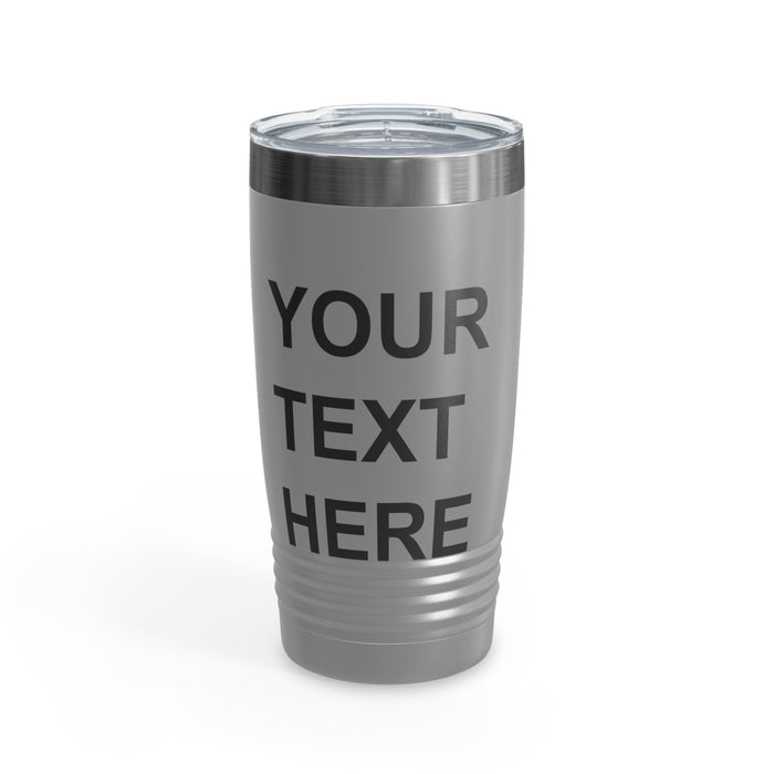Custom Logo Tumbler, Team Logo Here Tumbler, Personalized Tumbler, Text on a Tumbler, Your Business Logo or Brand Logo Ringneck Tumbler, 20oz