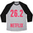 Virgin Teez  Baseball Tee 26.2 HOURS SPENT WATCHING NETFLIX UNISEX TRI-BLEND BASEBALL TEE