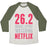 Virgin Teez  Baseball Tee 26.2 HOURS SPENT WATCHING NETFLIX UNISEX TRI-BLEND BASEBALL TEE