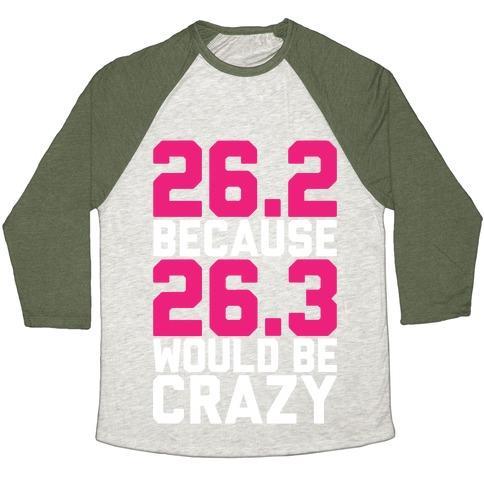 Virgin Teez  Baseball Tee 26.3 WOULD BE CRAZY UNISEX TRI-BLEND BASEBALL TEE