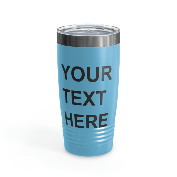 Custom Logo Tumbler, Team Logo Here Tumbler, Personalized Tumbler, Text on a Tumbler, Your Business Logo or Brand Logo Ringneck Tumbler, 20oz