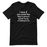 I Love It When People Think They are Going to Punish Me by Not Talking to Me Tee