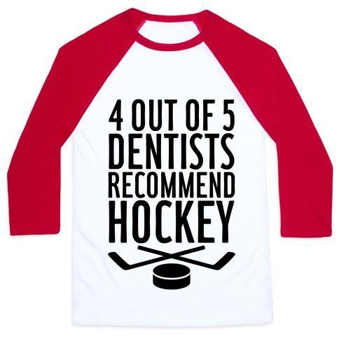 Virgin Teez  Baseball Tee 4 OUT OF 5 DENTISTS RECOMMEND HOCKEY UNISEX CLASSIC BASEBALL TEE