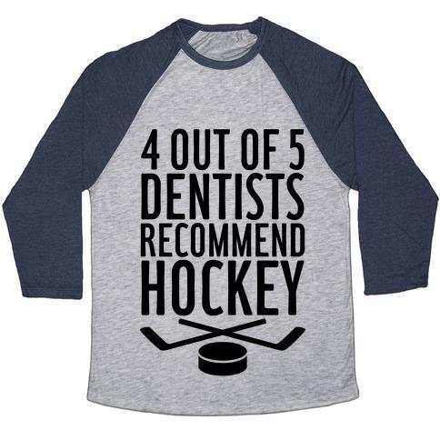 Virgin Teez  Baseball Tee 4 OUT OF 5 DENTISTS RECOMMEND HOCKEY UNISEX TRI-BLEND BASEBALL TEE