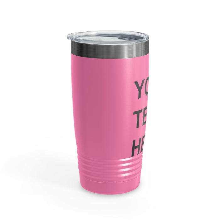 Custom Logo Tumbler, Team Logo Here Tumbler, Personalized Tumbler, Text on a Tumbler, Your Business Logo or Brand Logo Ringneck Tumbler, 20oz