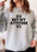 52 But My Attitude Sweat Shirt