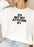 52 But My Attitude Sweat Shirt
