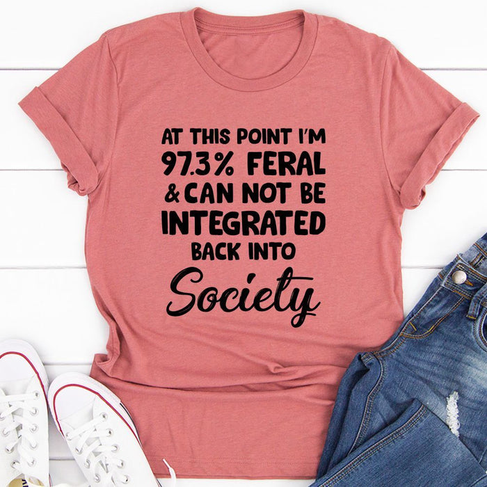 Im 97.3% Feral T-Shirt