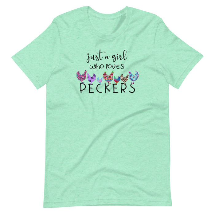 Just A Girl Who Loves Peckers T-Shirt