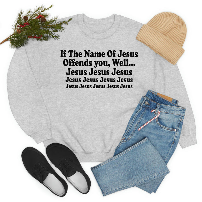 The Name Of Jesus Sweat Shirt