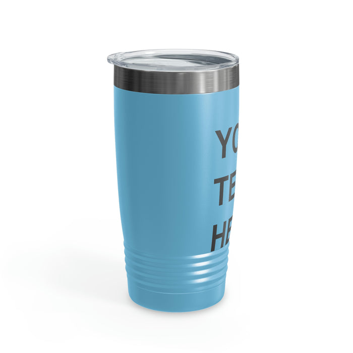 Custom Logo Tumbler, Team Logo Here Tumbler, Personalized Tumbler, Text on a Tumbler, Your Business Logo or Brand Logo Ringneck Tumbler, 20oz
