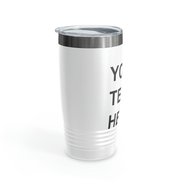 Custom Logo Tumbler, Team Logo Here Tumbler, Personalized Tumbler, Text on a Tumbler, Your Business Logo or Brand Logo Ringneck Tumbler, 20oz