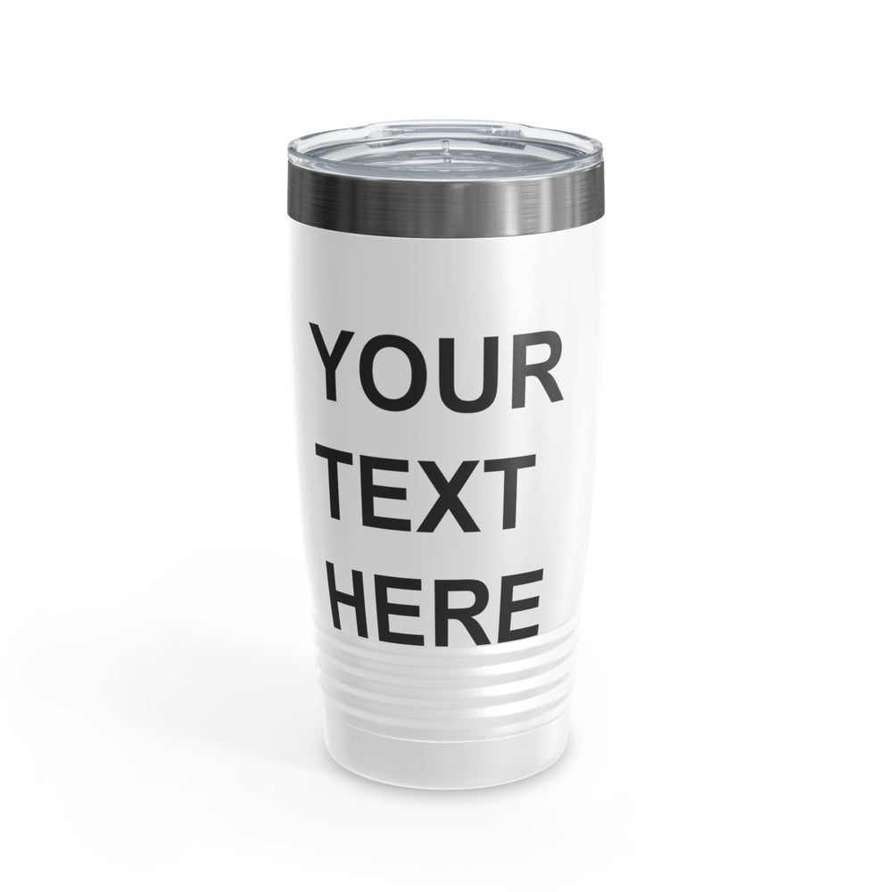 Custom Logo Tumbler, Team Logo Here Tumbler, Personalized Tumbler, Text on a Tumbler, Your Business Logo or Brand Logo Ringneck Tumbler, 20oz