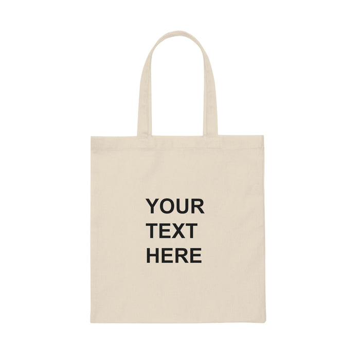 Personalized Canvas Tote Bag, Custom Canvas Tote Bag, With Your Own Text or Design, Handmade Custom Canvas Tote Bag