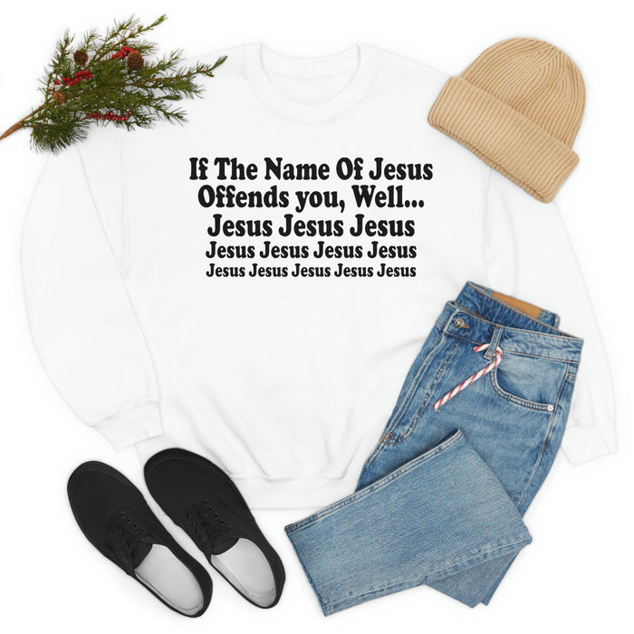 The Name Of Jesus Sweat Shirt