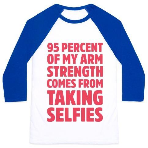 Virgin Teez  Baseball Tee 95 PERCENT OF MY ARM STRENGTH COMES FROM TAKING SELFIES UNISEX CLASSIC BASEBALL TEE