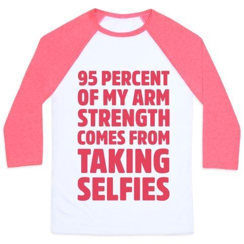 Virgin Teez  Baseball Tee 95 PERCENT OF MY ARM STRENGTH COMES FROM TAKING SELFIES UNISEX CLASSIC BASEBALL TEE