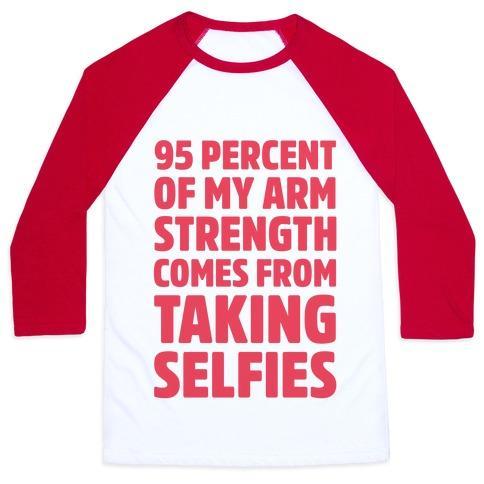Virgin Teez  Baseball Tee 95 PERCENT OF MY ARM STRENGTH COMES FROM TAKING SELFIES UNISEX CLASSIC BASEBALL TEE