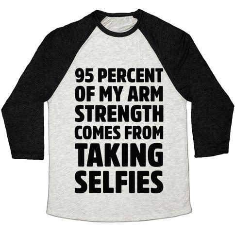 Virgin Teez  Baseball Tee 95 PERCENT OF MY ARM STRENGTH COMES FROM TAKING SELFIES UNISEX TRI-BLEND BASEBALL TEE