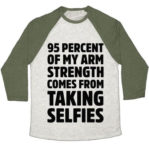 Virgin Teez  Baseball Tee 95 PERCENT OF MY ARM STRENGTH COMES FROM TAKING SELFIES UNISEX TRI-BLEND BASEBALL TEE