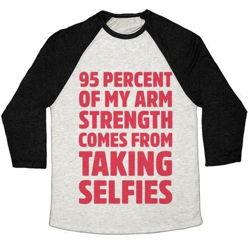 Virgin Teez  Baseball Tee 95 PERCENT OF MY ARM STRENGTH COMES FROM TAKING SELFIES UNISEX TRI-BLEND BASEBALL TEE