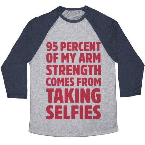 Virgin Teez  Baseball Tee 95 PERCENT OF MY ARM STRENGTH COMES FROM TAKING SELFIES UNISEX TRI-BLEND BASEBALL TEE