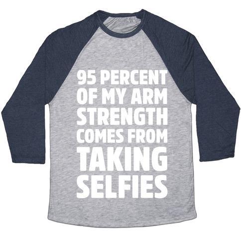 Virgin Teez  Baseball Tee 95 PERCENT OF MY ARM STRENGTH COMES FROM TAKING SELFIES UNISEX TRI-BLEND BASEBALL TEE