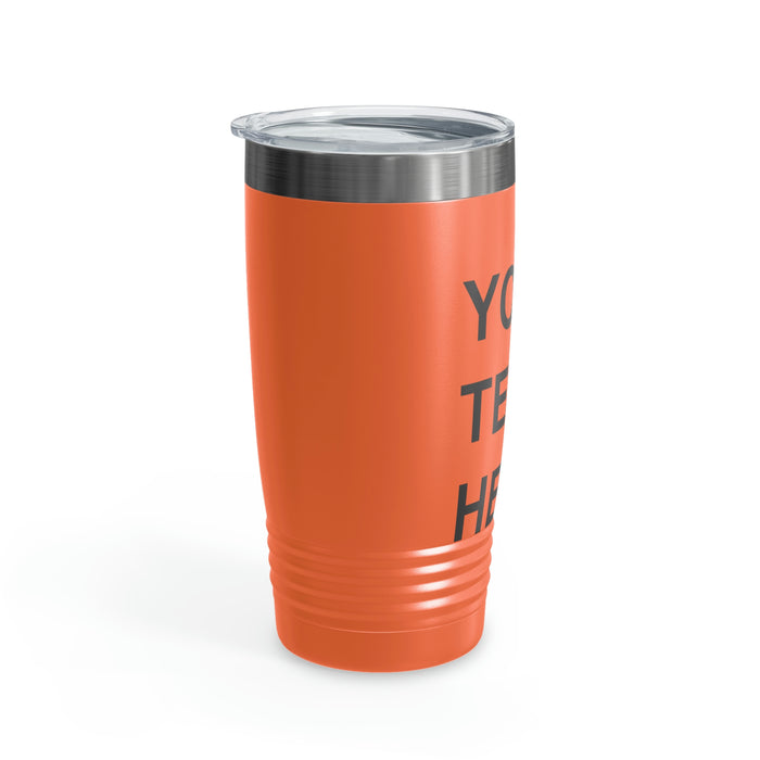 Custom Logo Tumbler, Team Logo Here Tumbler, Personalized Tumbler, Text on a Tumbler, Your Business Logo or Brand Logo Ringneck Tumbler, 20oz