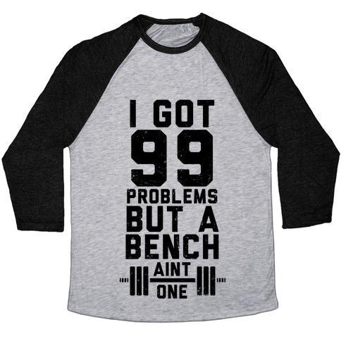 Virgin Teez  Baseball Tee 99 PROBLEMS BUT A BENCH AIN'T 1 (TANK) UNISEX TRI-BLEND BASEBALL TEE