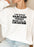 A Day Without Sarcasm Sweat Shirt