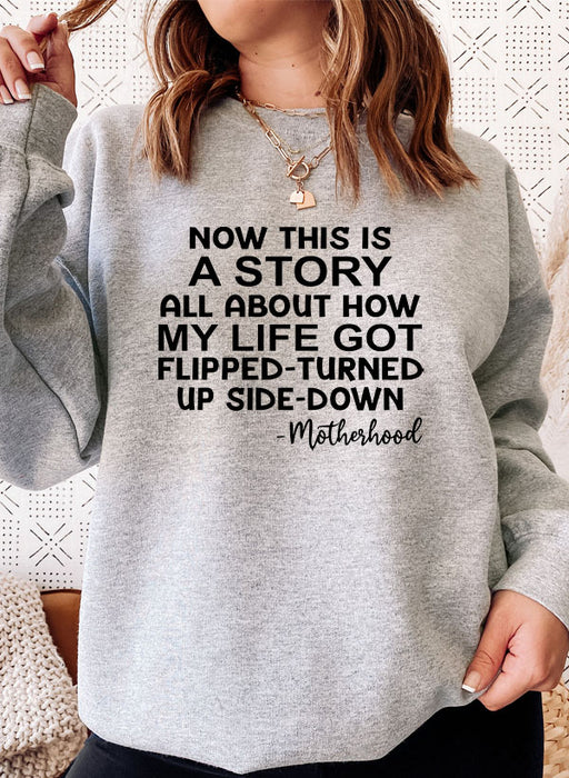 A Story About Motherhood Sweat Shirt