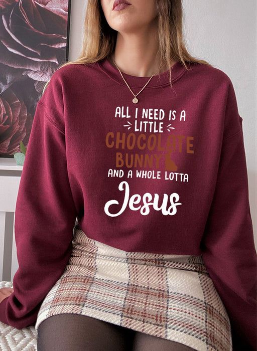 All I Need Is A Little Chocolate Bunny Sweat Shirt