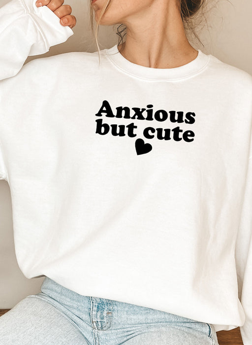 Anxious But Cute Sweat Shirt