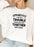 Apparently Were Trouble When We Are Together Sweat Shirt