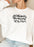 Ask Me About My Favorite Serial Killer Sweat Shirt