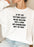 At My Age Getting Lucky Sweat Shirt