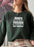 Aunts Are Not Totally Useless Sweat Shirt