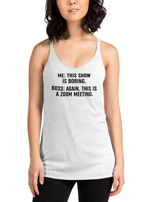 Boring Zoom Meeting Women Tank Top