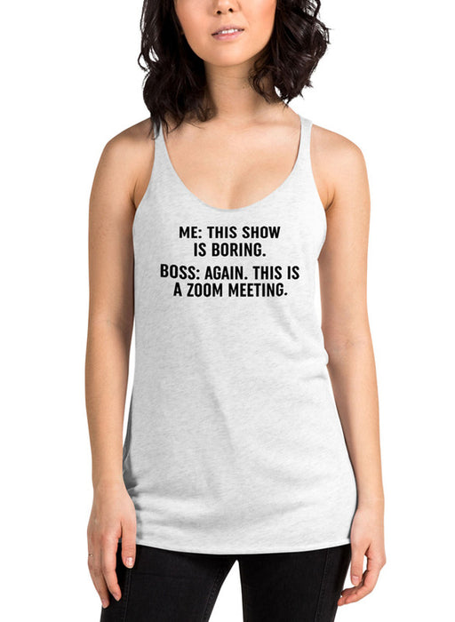 Boring Zoom Meeting Women Tank Top