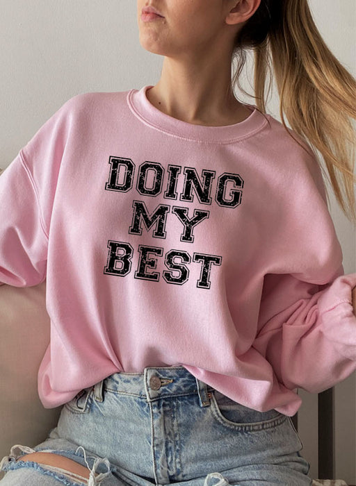 Doing My Best Sweat Shirt