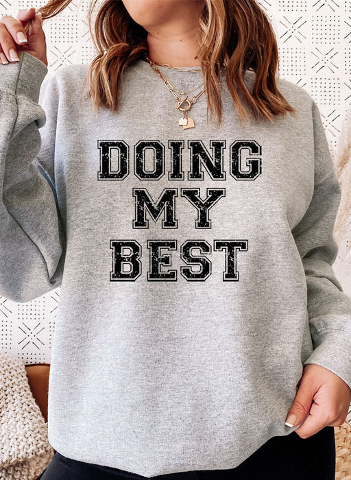 Doing My Best Sweat Shirt